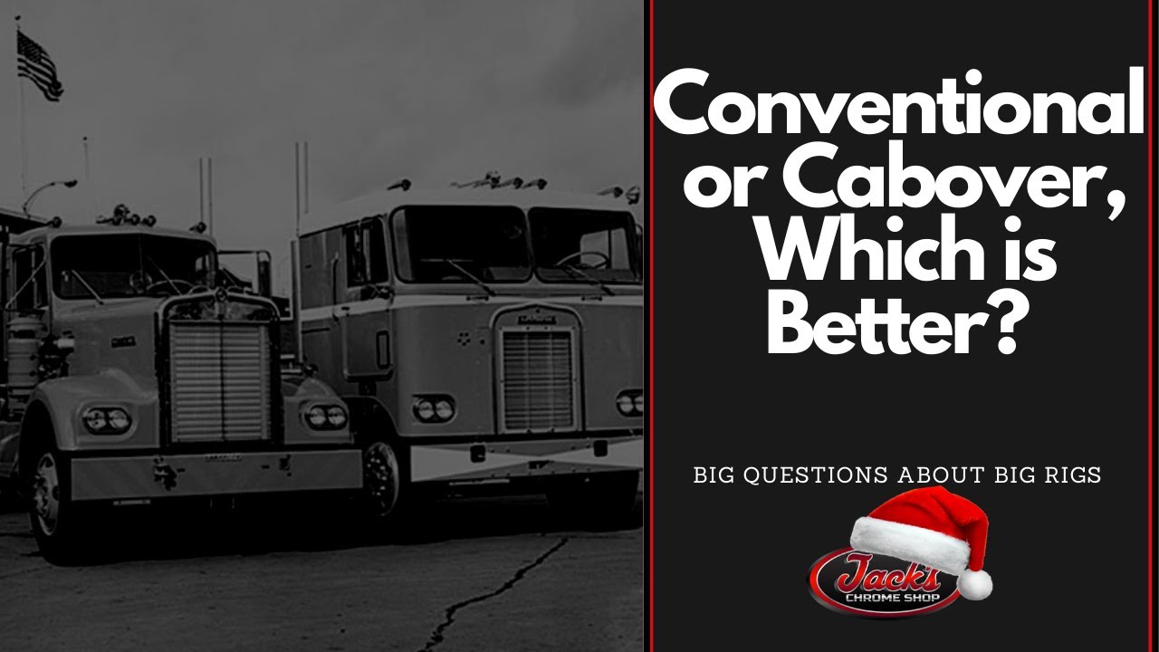 Cabover or Conventional?